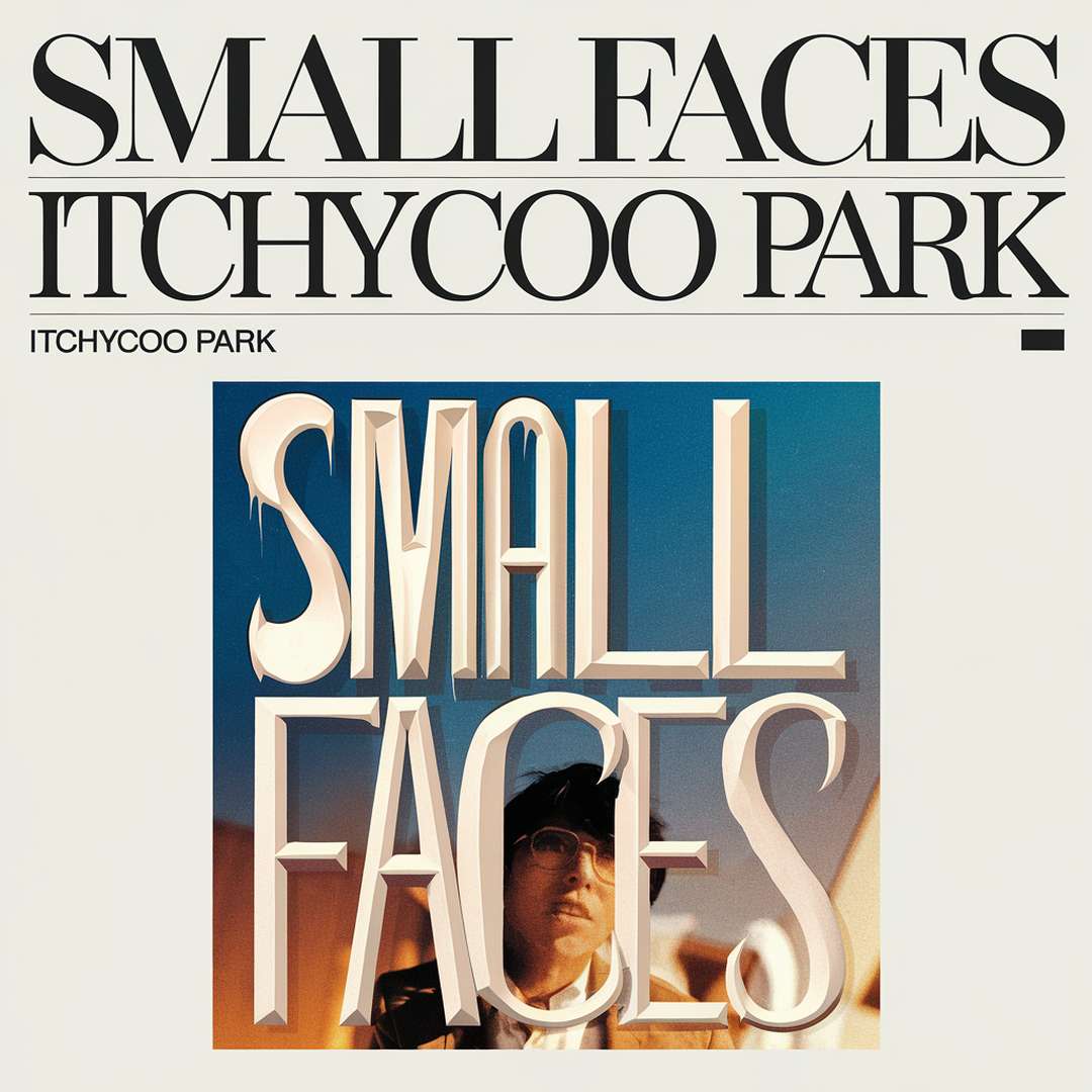 Small Faces - Itchycoo Park