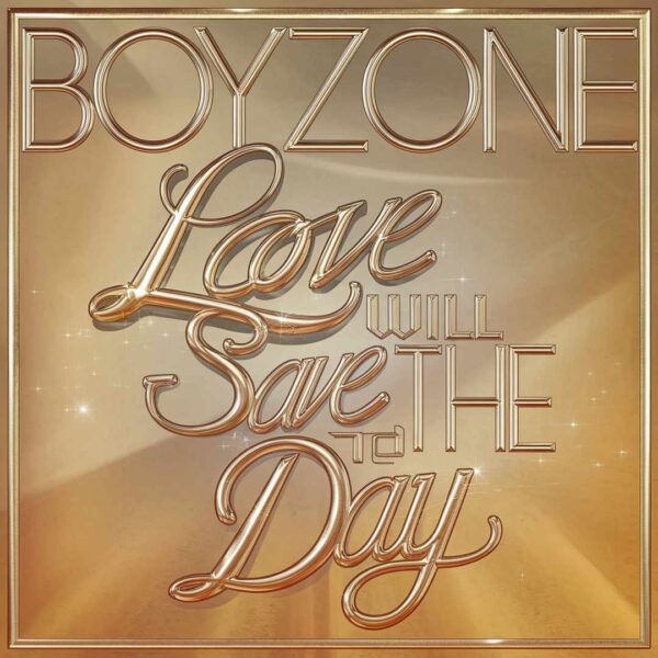 Boyzone - Love Will Save The Day