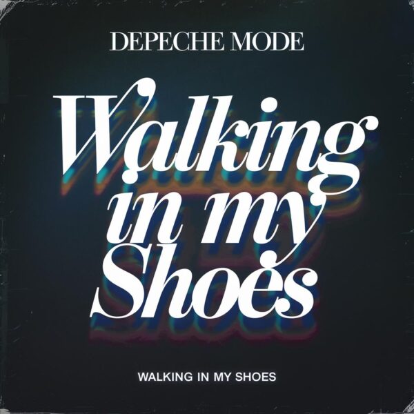 Depeche Mode - Walking In My Shoes