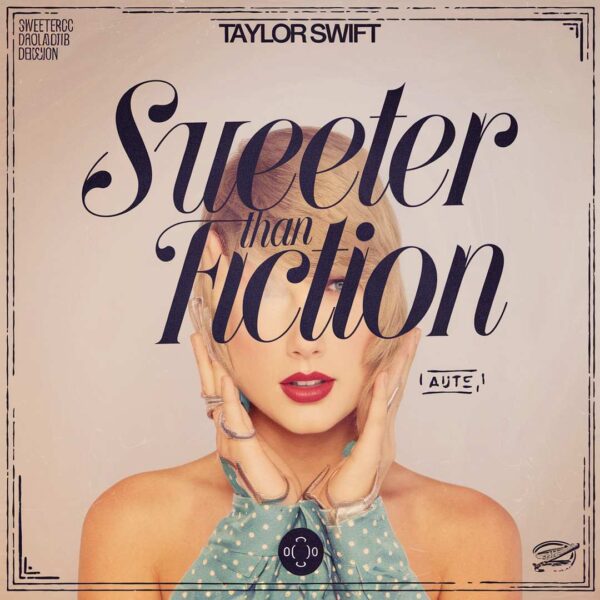 Taylor Swift - Sweeter Than Fiction