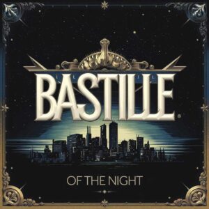SF1113658 – Bastille – Of The Night