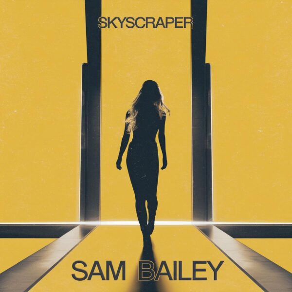 Sam Bailey - Skyscraper