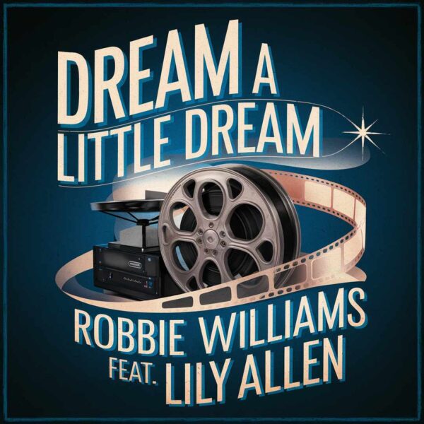 Robbie Williams - Dream a Little Dream