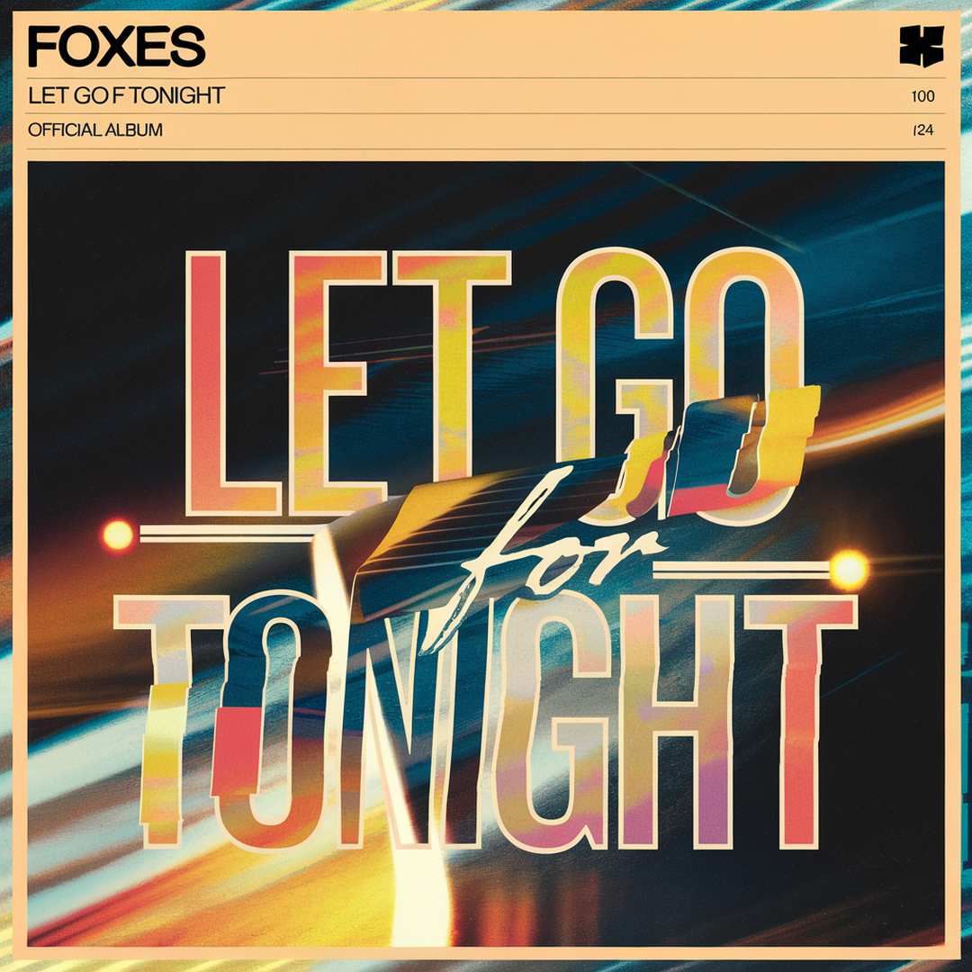 Foxes - Let Go For Tonight