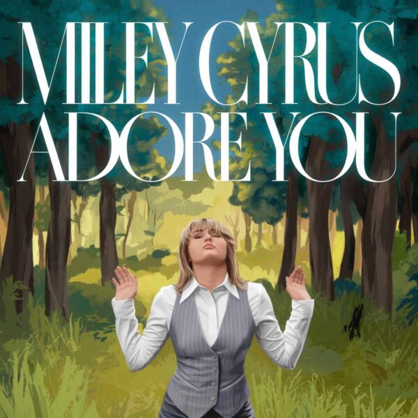 Miley Cyrus - Adore You