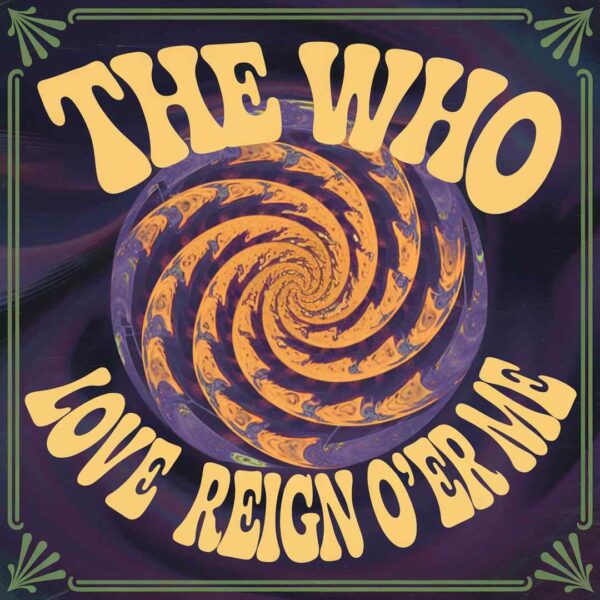 The Who - Love Reign O'er Me