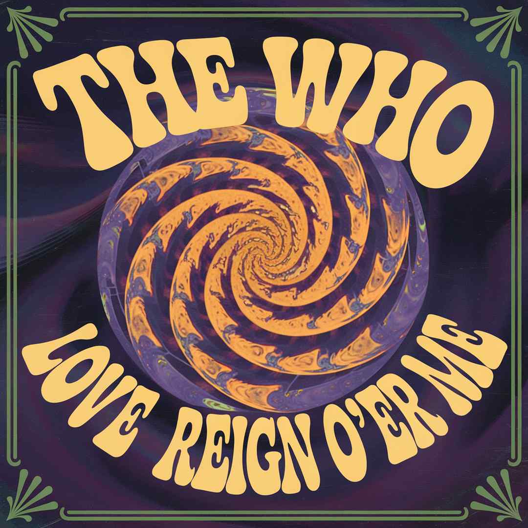 The Who - Love Reign O'er Me