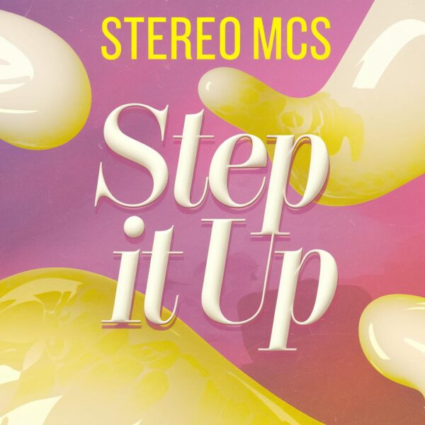 Stereo MCs - Step It Up