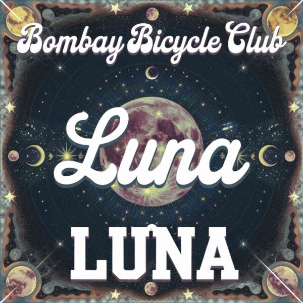 Bombay Bicycle Club - Luna