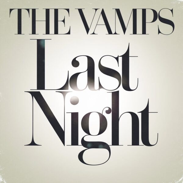 The Vamps - Last Night
