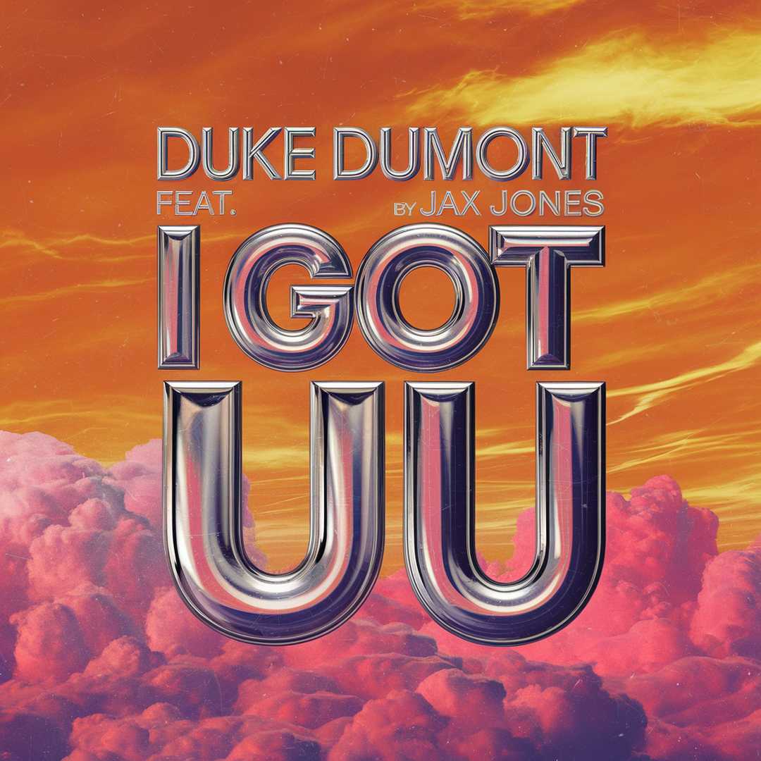 Duke Dumont - I Got U