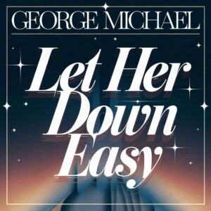 SF1113778 – George Michael – Let Her Down Easy