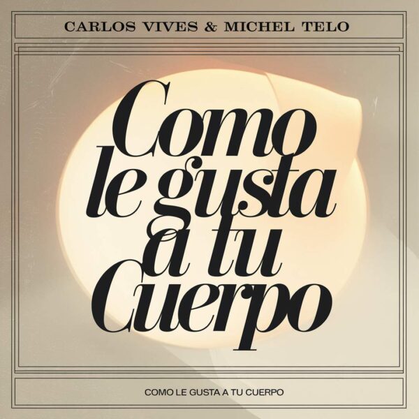 Carlos Vives - Como Le Gusta A Tu Cuerpo