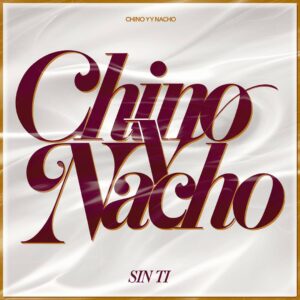 SF1113786 – Chino Y Nacho – Sin Ti