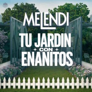 SF1113807 – Melendi – Tu Jardin Con Enanitos