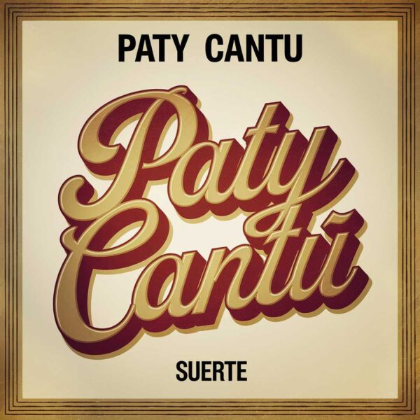Paty Cantœ - Suerte