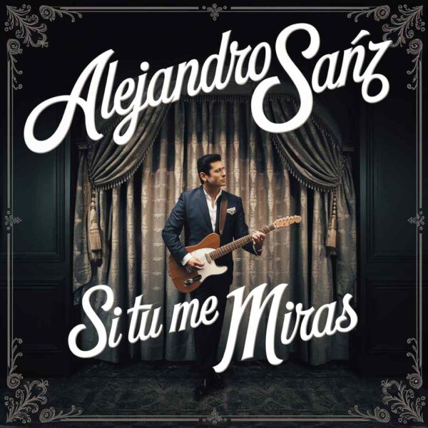 Alejandro Sanz - Si Tu Me Miras