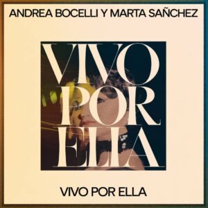 SF1113814 – Andrea Bocelli Y Marta Sanchez – Vivo Por Ella