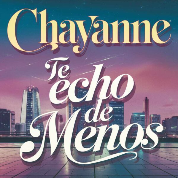 Chayanne - Te Echo De Menos