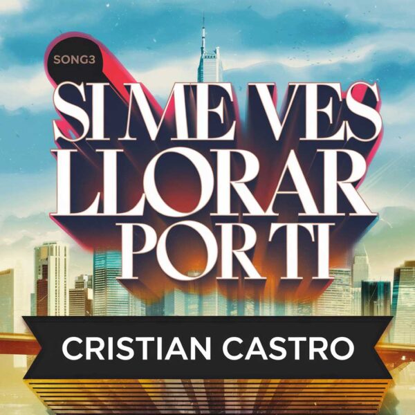 Cristian Castro - Si Me Ves Llorar Por Ti