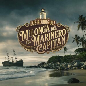 SF1113824 – Los Rodriguez – Milonga Del Marinero Y El Capitan