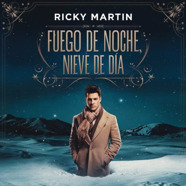 Ricky Martin - Fuego De Noche, Nieve De D’a