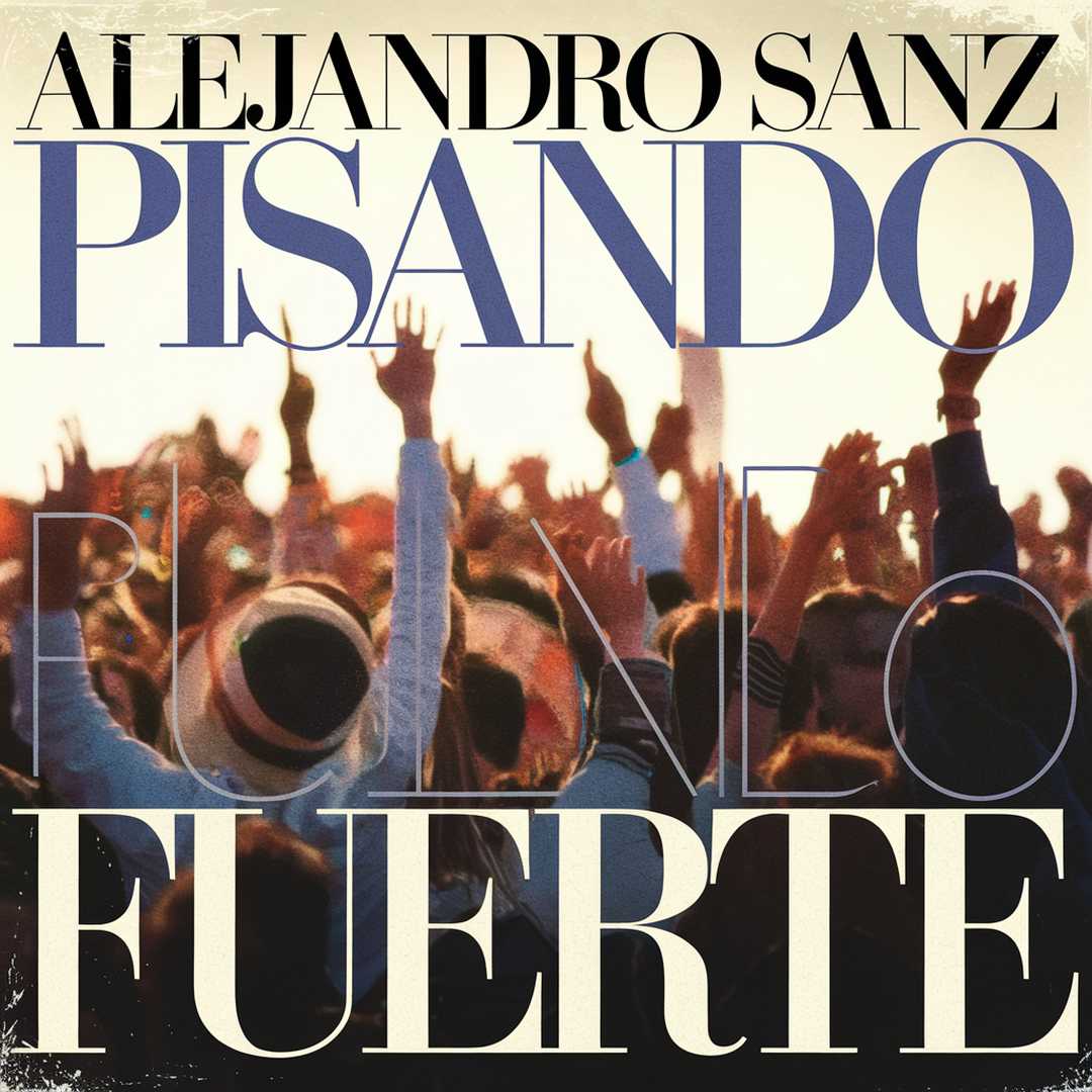 Alejandro Sanz - Pisando Fuerte