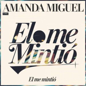 SF1113829 – Amanda Miguel – Él Me Mintió
