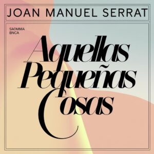 SF1113835 – Joan Manuel Serrat – Aquellas Pequeñas Cosas