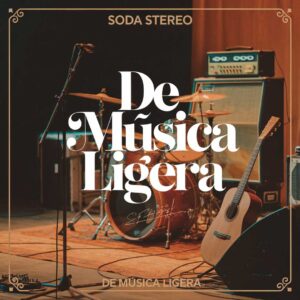 SF1113842 – Soda Stereo – De Música Ligera