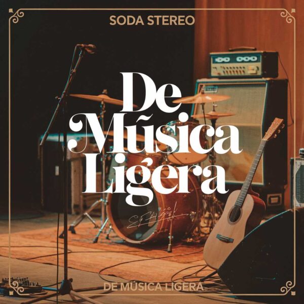 Soda Stereo - De Mœsica Ligera
