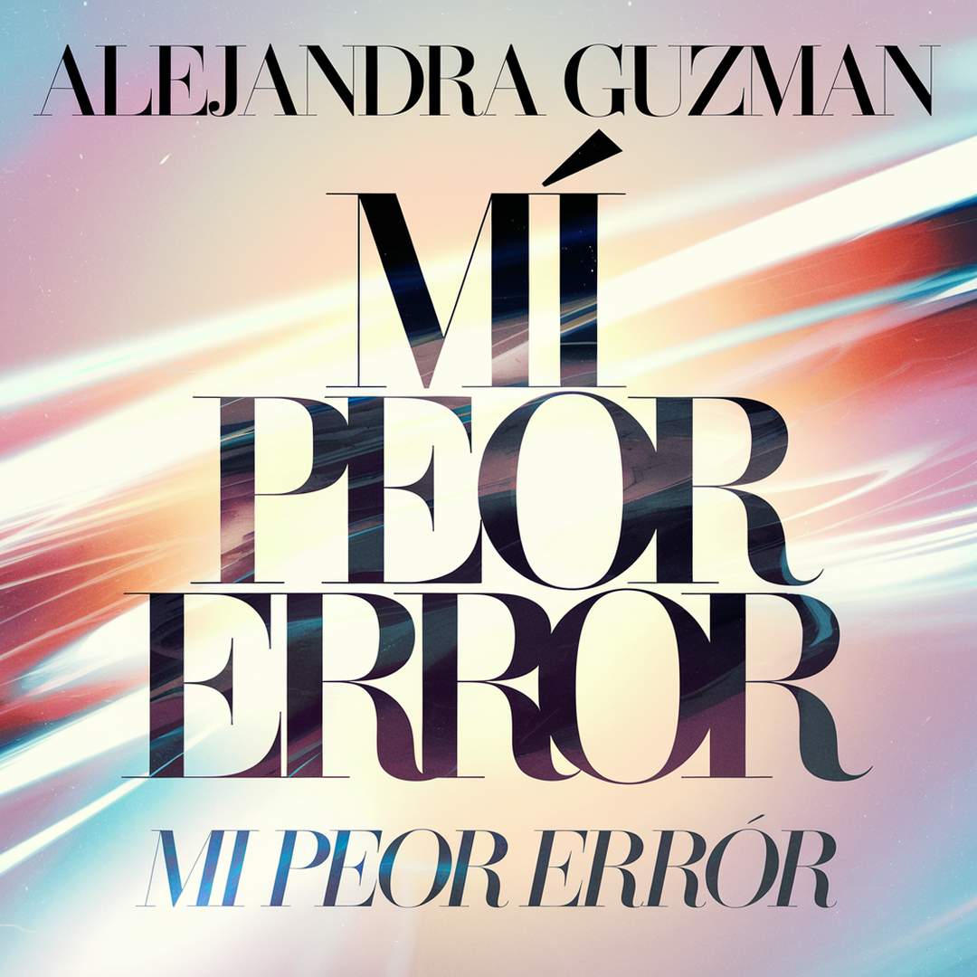 Alejandro Guzman - Mi Peor Error
