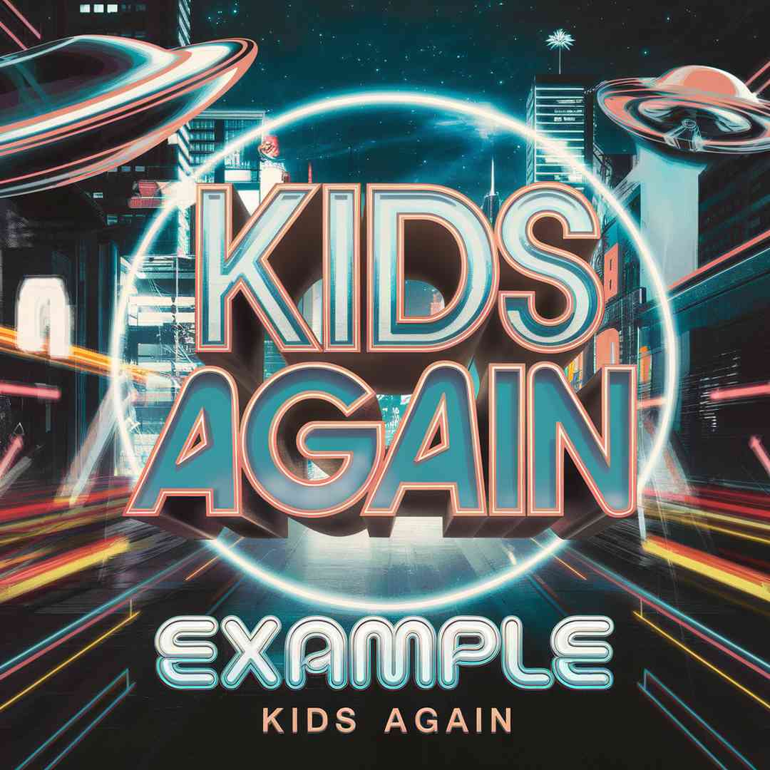 Example - Kids Again