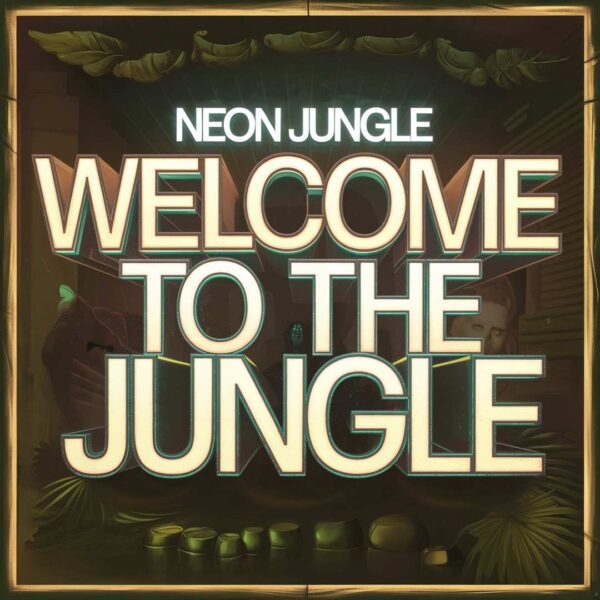 Neon Jungle - Welcome To The Jungle