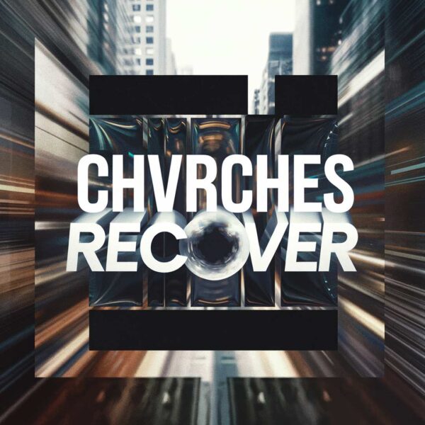 Chvrches - Recover