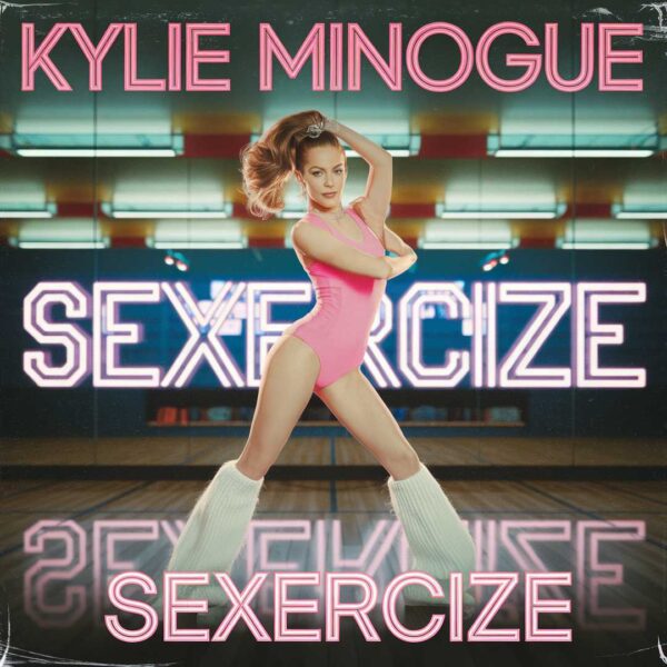 Kylie Minogue - Sexercize