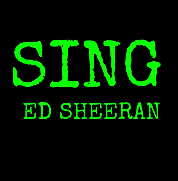 Ed Sheeran - Sing