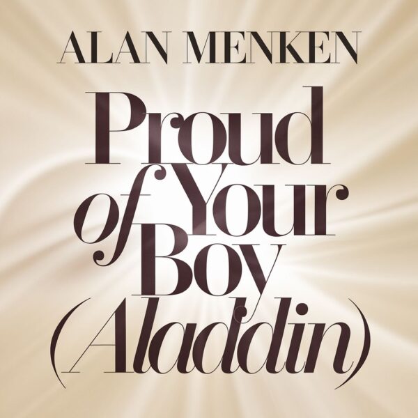 Alan Menken - Proud Of Your Boy (Aladdin)