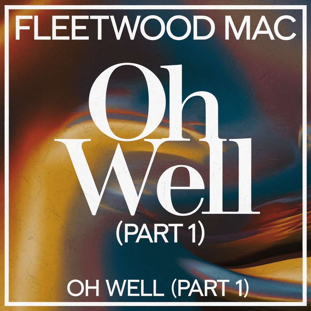 Fleetwood Mac - Oh Well (Part 1)