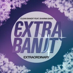 SF1114164 – Clean Bandit Feat. Sharma Bass – Extraordinary