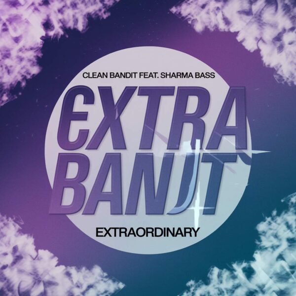 Clean Bandit - Extraordinary