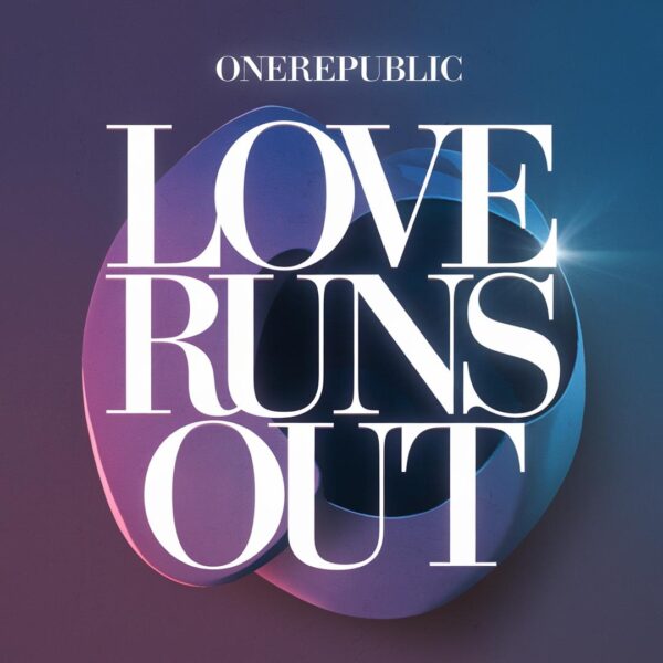 OneRepublic - Love Runs Out