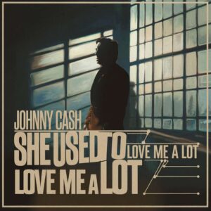 SF1114185 – Johnny Cash – She Used To Love Me A Lot