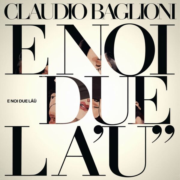 Claudio Baglioni - E Noi Due Là