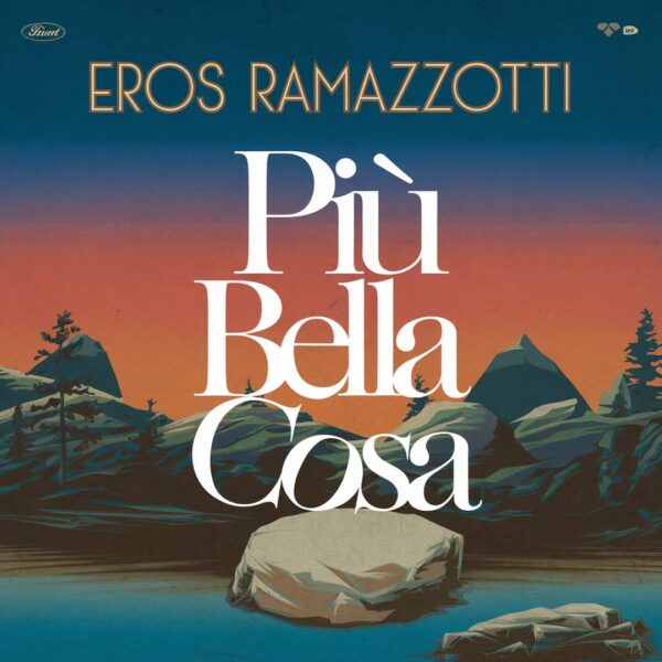 Eros Ramazzotti - Più Bella Cosa