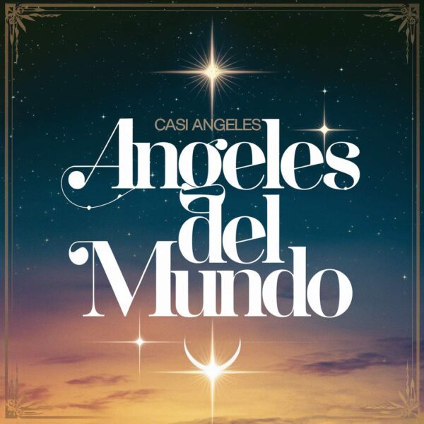Casi Angeles - Angeles Del Mundo