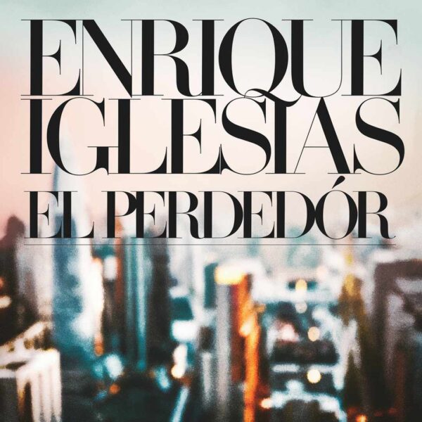 Enrique Iglesias - El Perdedor