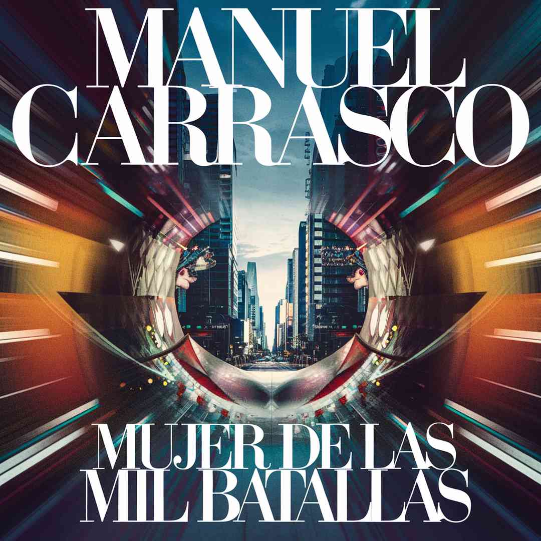 Manuel Carrasco - Mujer De Las Mil Batallas