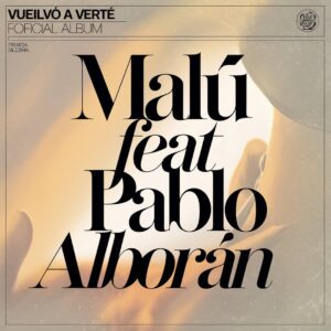 SF1114249 – Malú Feat Pablo Alborán – Vuelvo A Verte