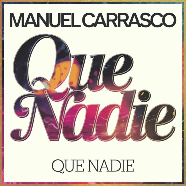 Manuel Carrasco - Que Nadie